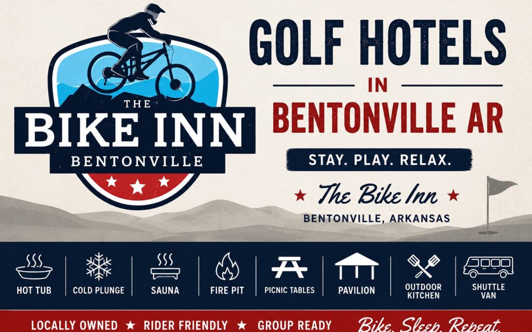 Golf Hotels in Bentonville AR: Where Golf Groups Stay in Bentonville